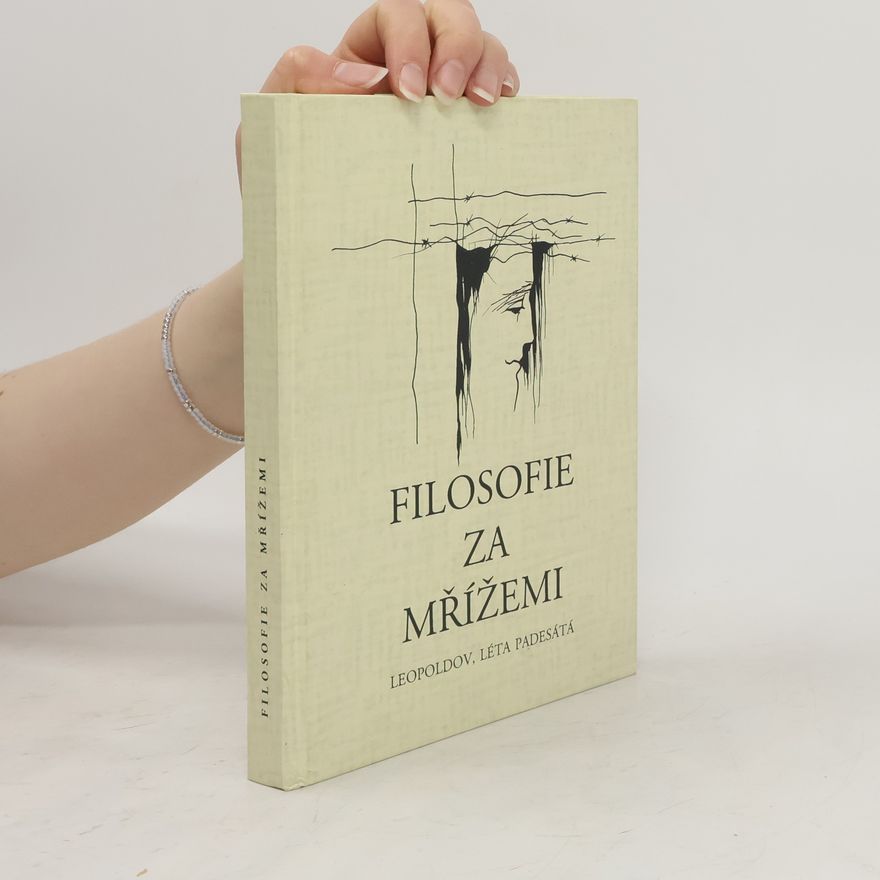 Collectif d'auteurs Filosofie za mřížemi. Leopoldov, léta padesátá