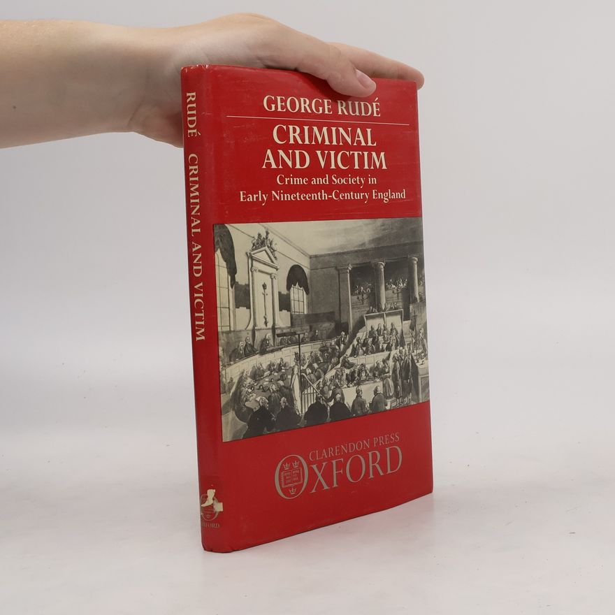 George F. E. Rude Criminal and Victim