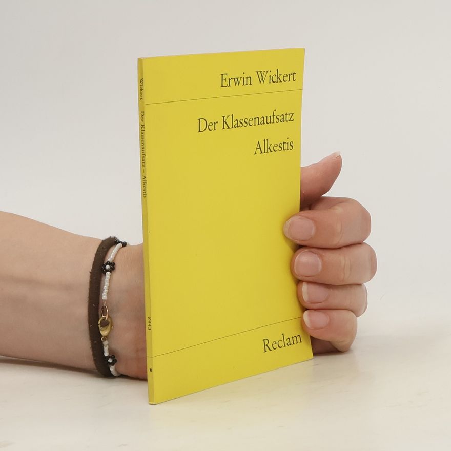 Erwin Wickert Der Klassenaufsatz. Alkestis. Zwei Hörspiele
