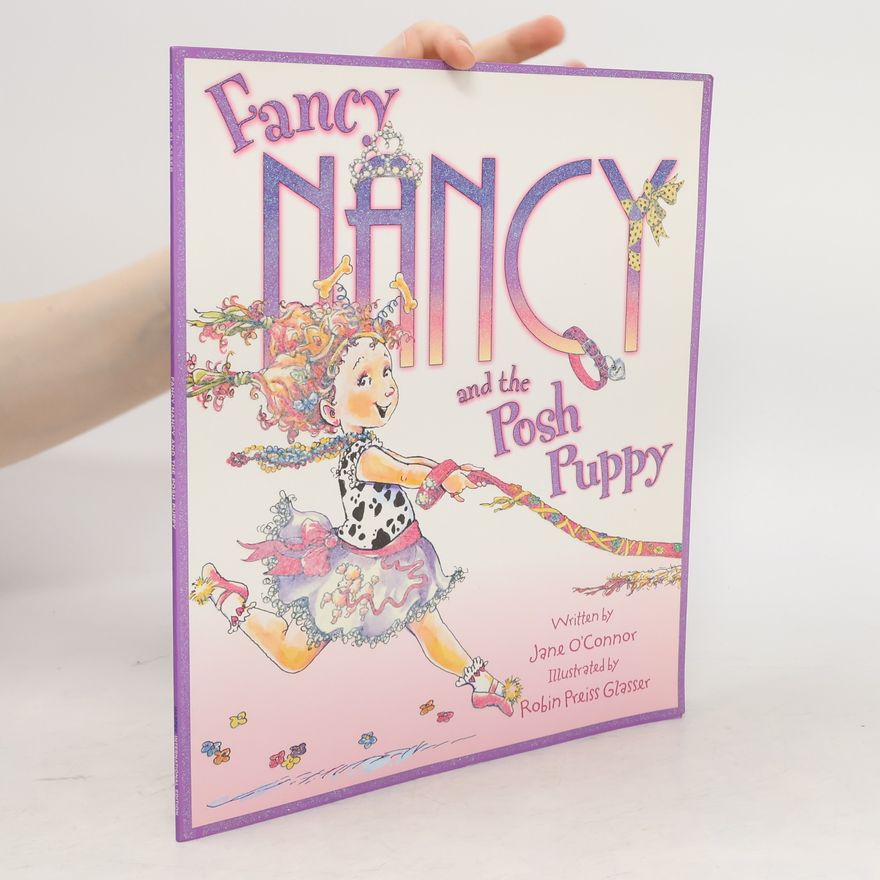 Jane O. Connor Fancy Nancy and the Posh Puppy