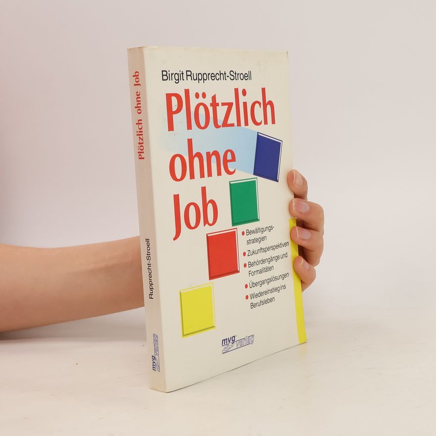 Birgit Rupprecht Stroell Plötzlich ohne Job