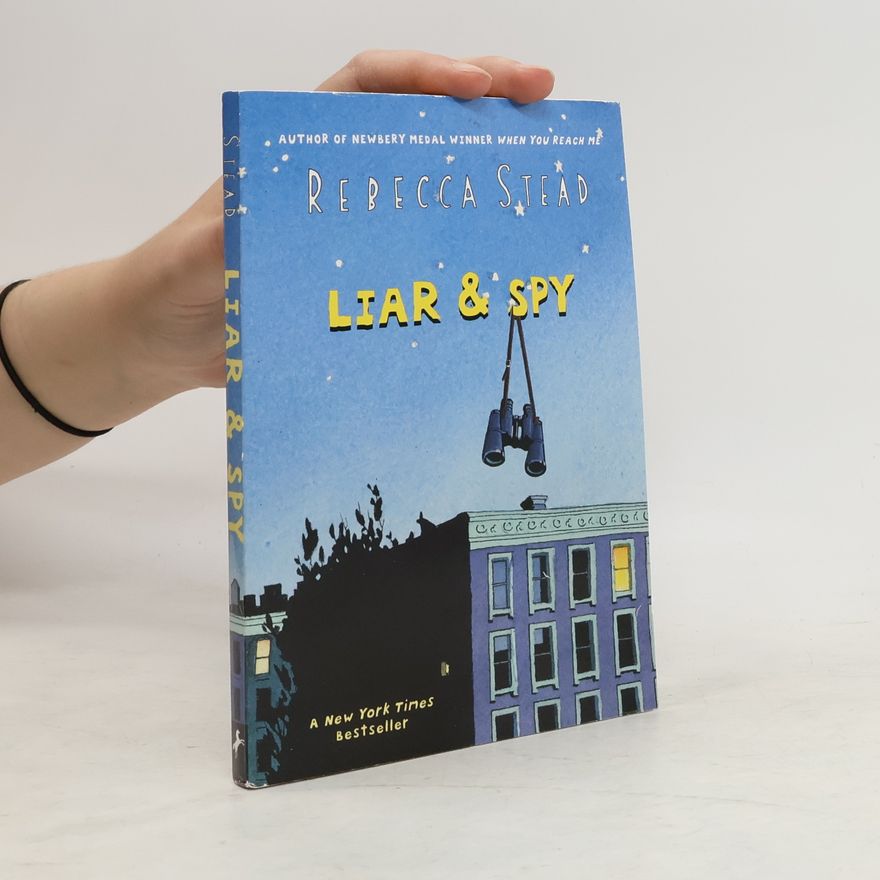 Rebecca Stead Liar & Spy