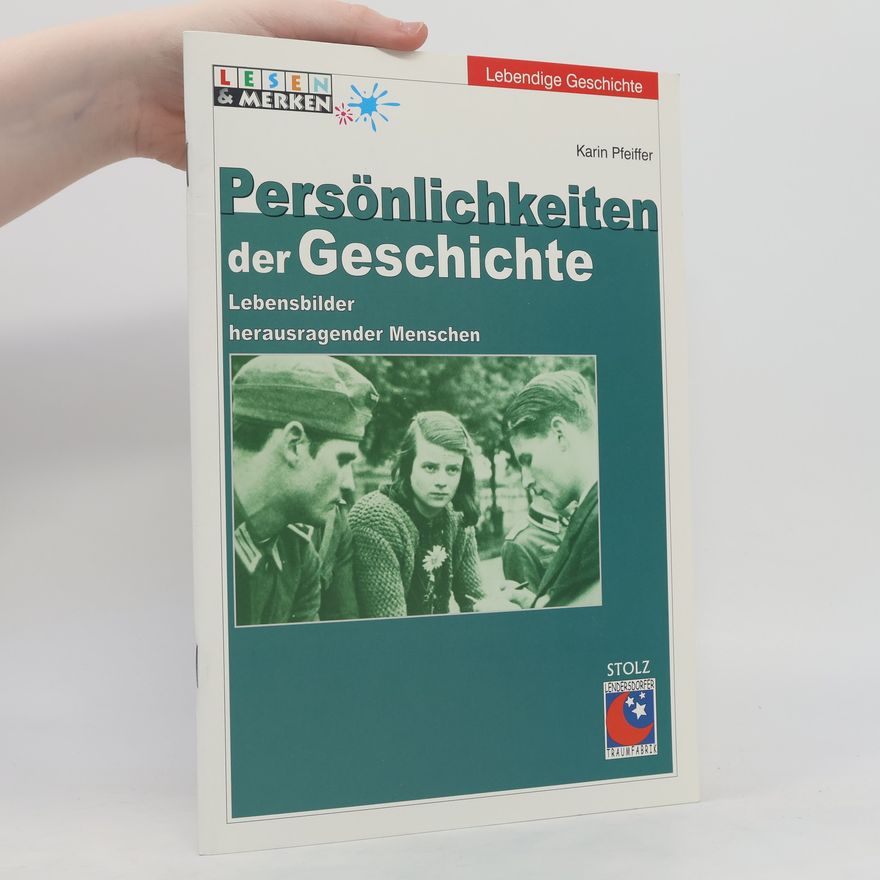 Karin Pfeiffer Persönlichkeiten der Geschichte