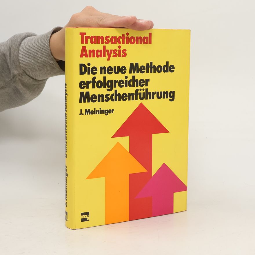 J. Meininger Die neue Methode erfolgreicher Menschenführung