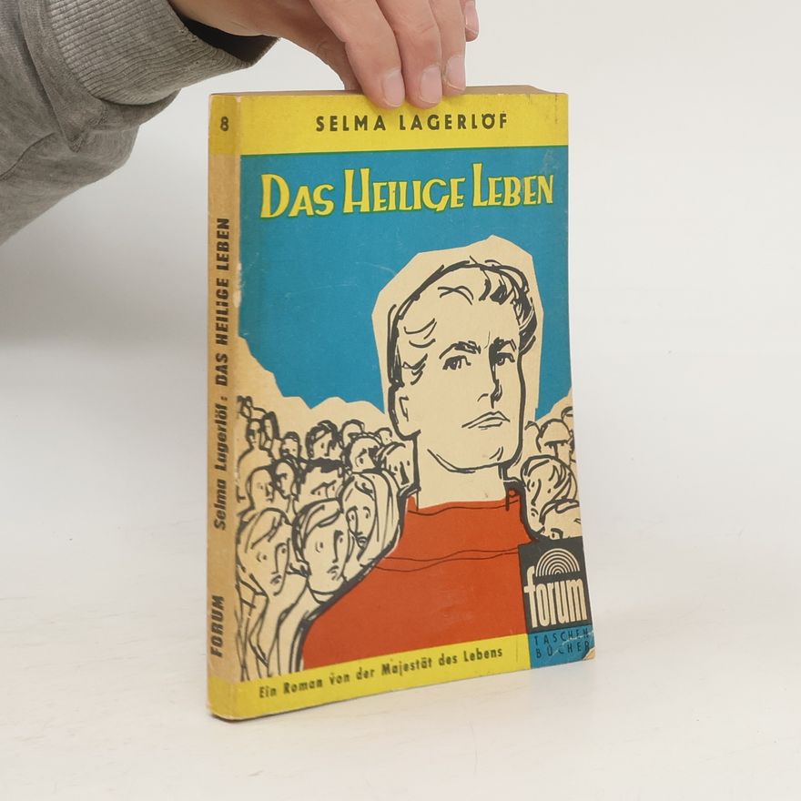 Selma Lagerlöf Das Heilige Leben