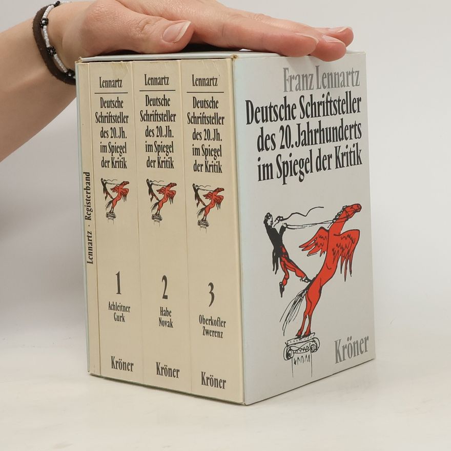 Franz Lennartz Deutsche Schriftsteller des 20. Jahrhunderts im Spiegel der Kritik 1-3 + Registerband