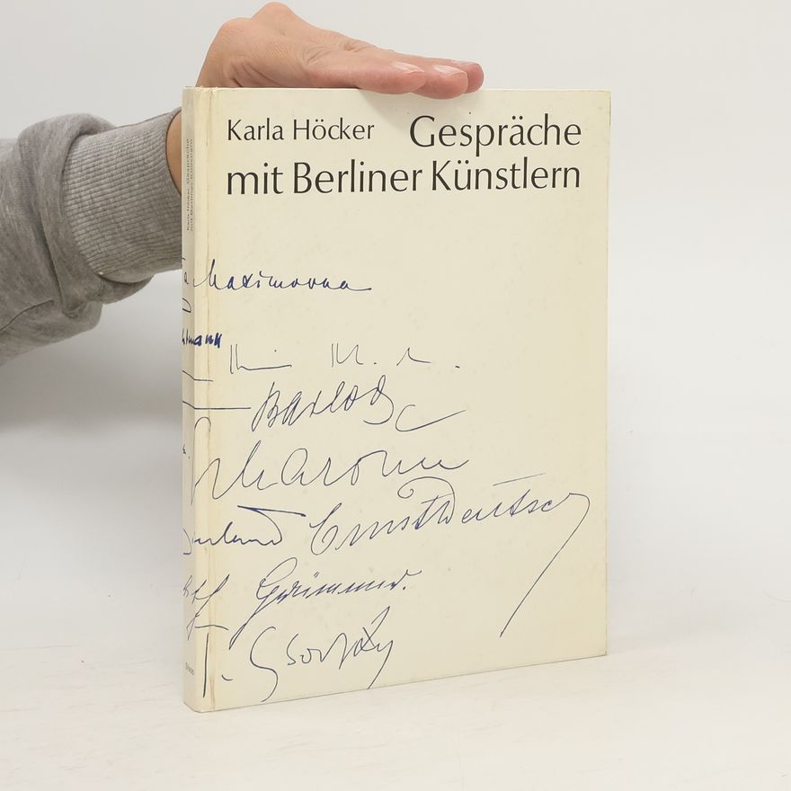 Karla Höcker Gespräche mit Berliner Künstlern