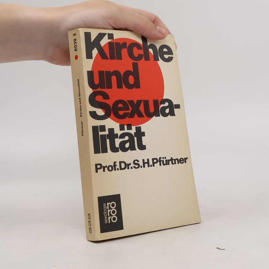 Stephan Pfürtner Kirche und Sexualität