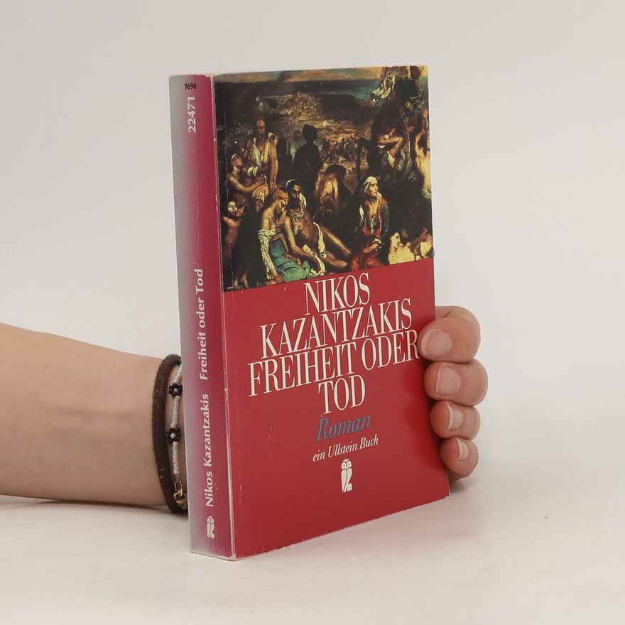 Nikos Kazantzakis Freiheit oder Tod