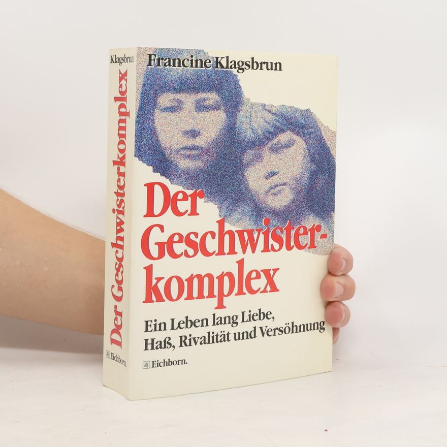 Francine Klagsbrun Der Geschwisterkomplex