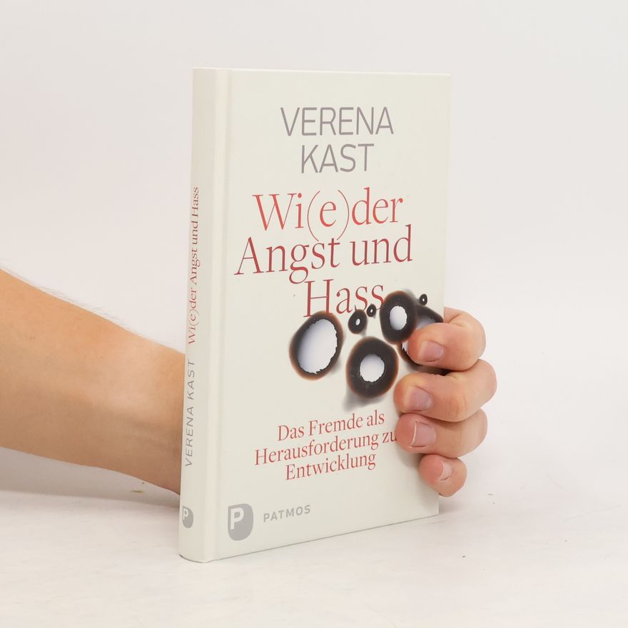 Verena Kast Wider Angst und Hass