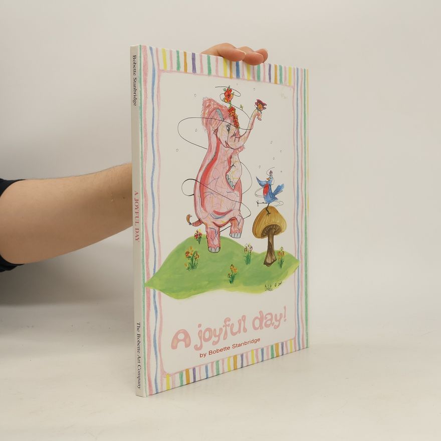 Bobette Stanbridge A Joyful Day