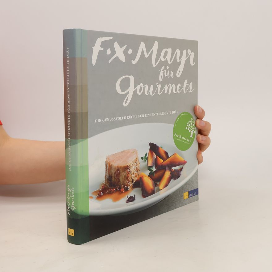 Markus Sorg F. X. Mayr für Gourmets
