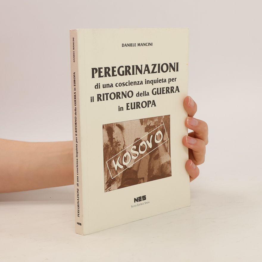 Daniele Mancini Peregrinazioni di una coscienza inquieta al ritorno della guerra in Europa