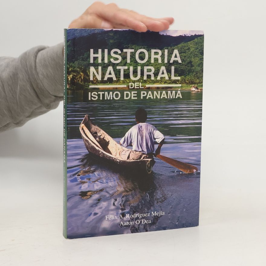 Aaron O'Dea Historia natural del Istmo de Panamá
