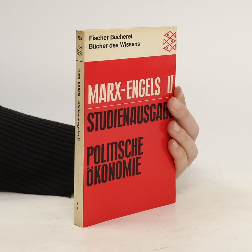 Karl Marx Studienausgabe in 4 Bänden - II. Politische Ökonomie