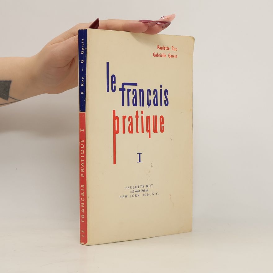 Gabrielle Garcin Le français pratique I.