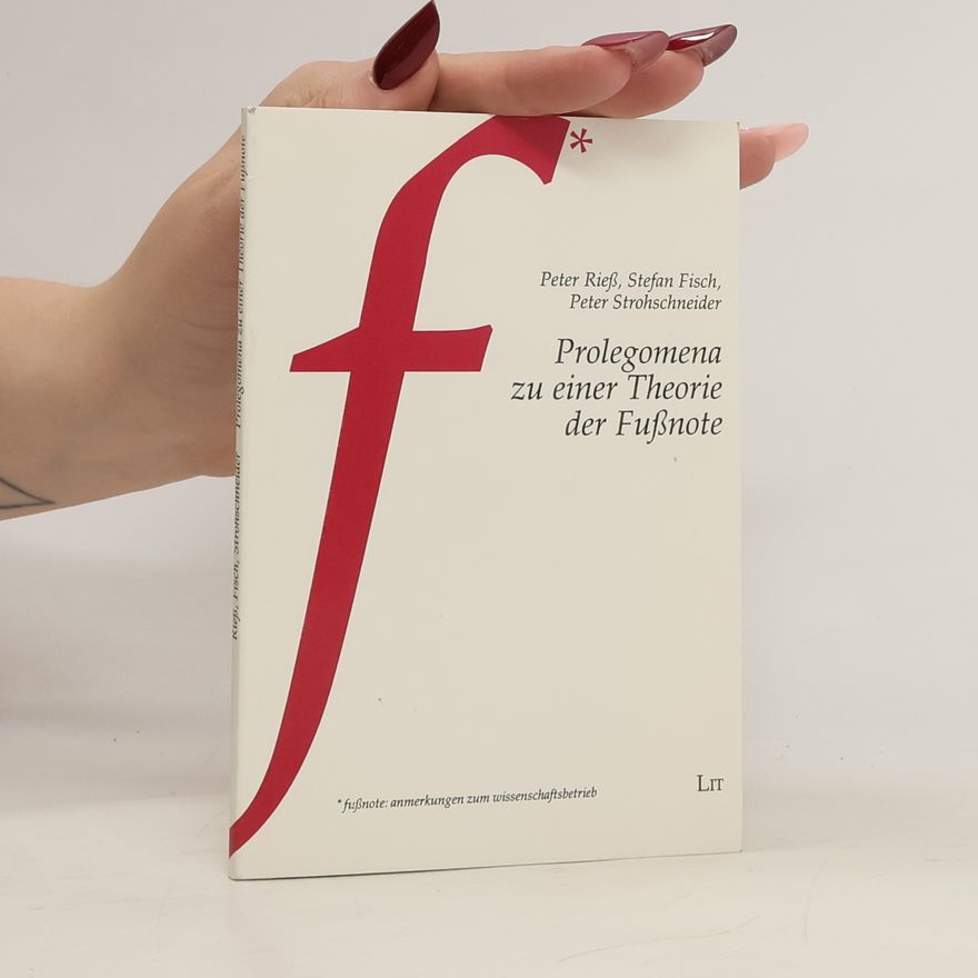 Peter Riess Prolegomena zu einer Theorie der Fussnote