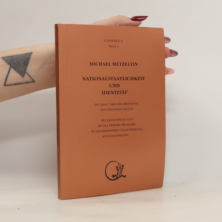 Michael Metzeltin Nationalstaatlichkeit und Identität : ein Essay über die Erfindung von Nationalstaaten