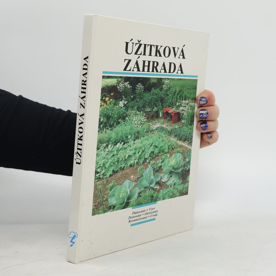 Kamil Hrebíček Úžitková záhrada