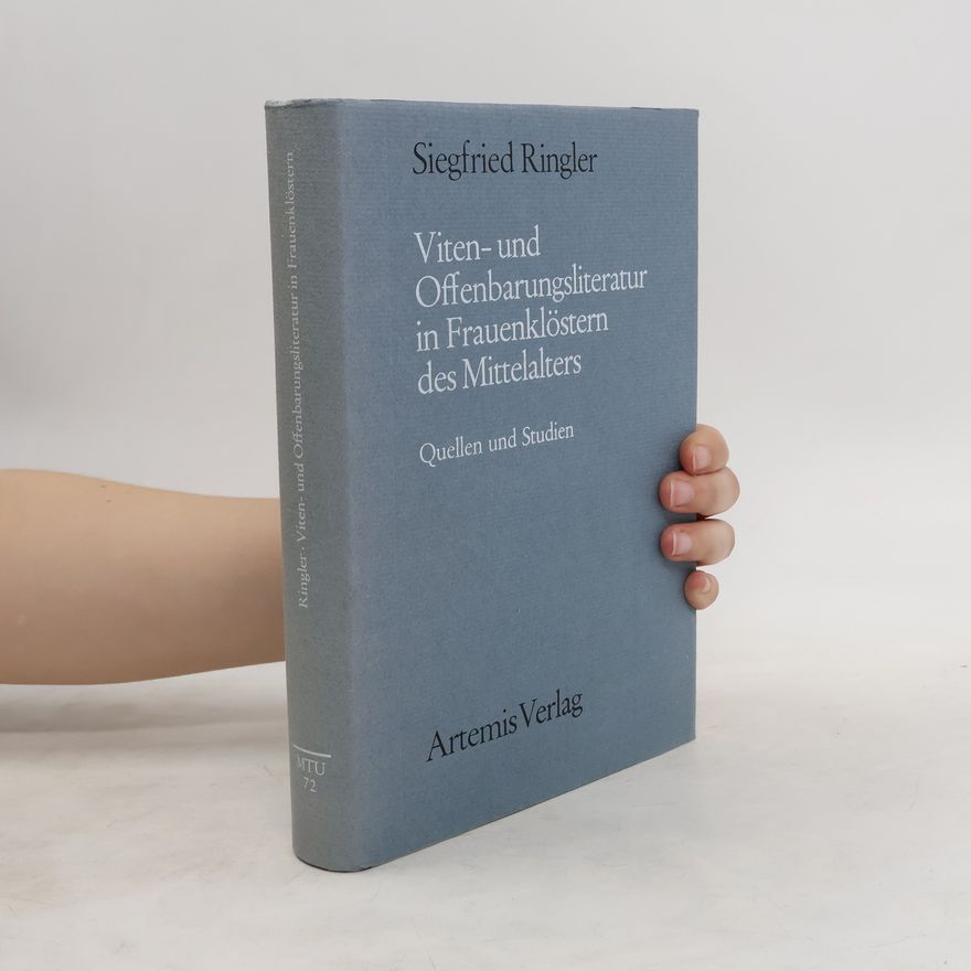 Siegfried Ringler Viten- und Offenbarungsliteratur in Frauenklöstern des Mittelalters