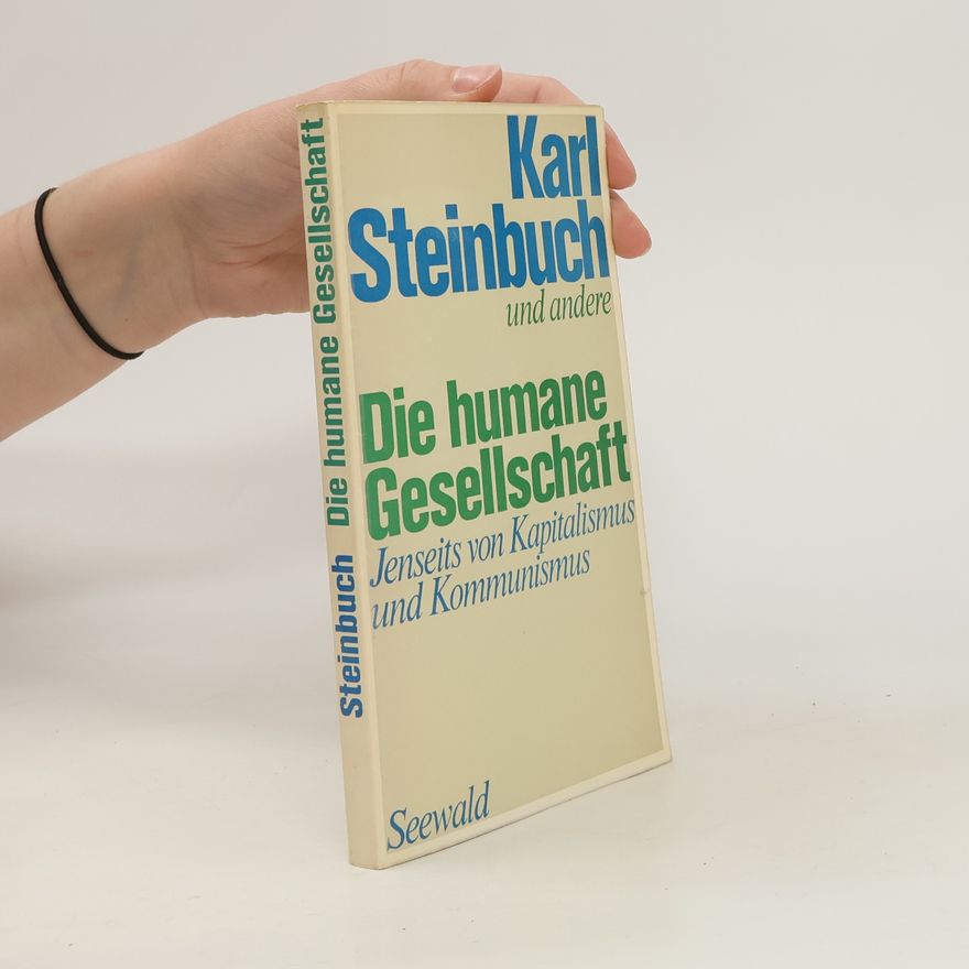 Karl Steinbuch Die humane Gesellschaft