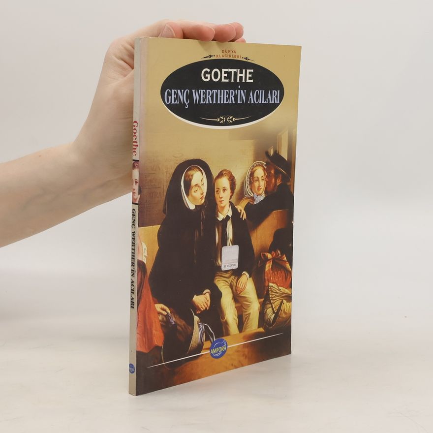 Johann Wolfgang von Goethe Genç Werther'in Acıları