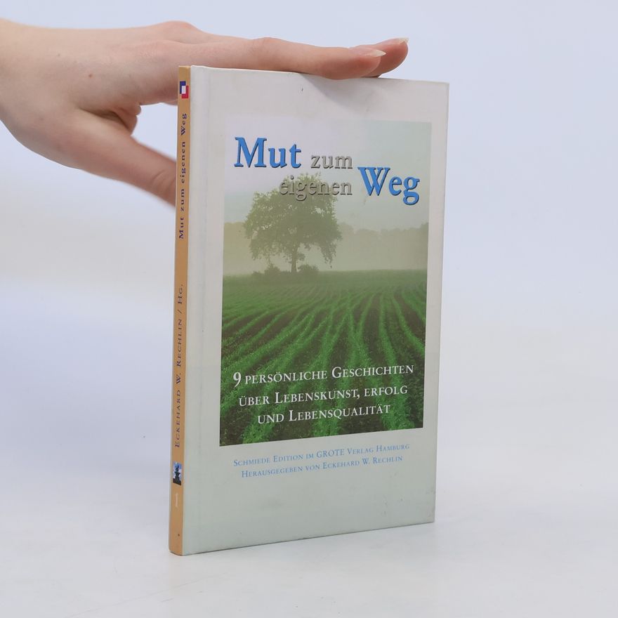 Eckehard W. Rechlin Mut zum eigenen Weg
