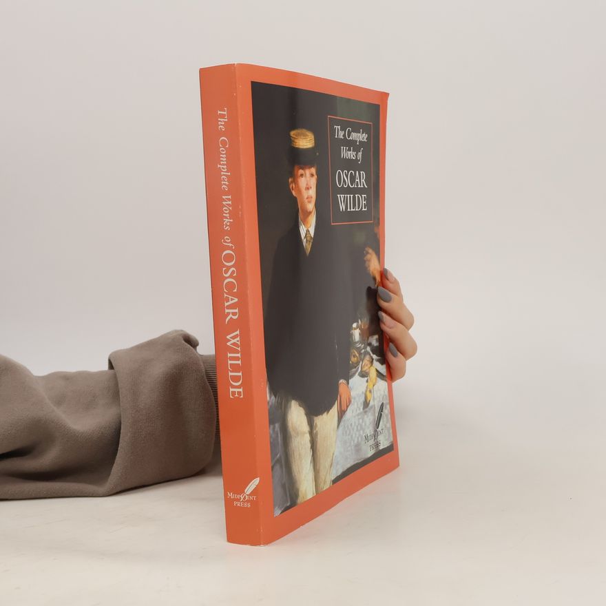 Oscar Wilde The complete works of Oscar Wilde