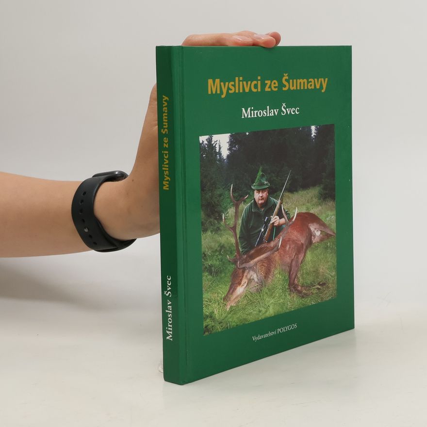 Miroslav Švec Myslivci ze Šumavy