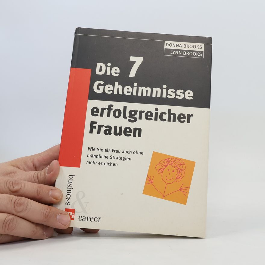 Donna L. Brooks Die 7 Geheimnisse erfolgreicher Frauen