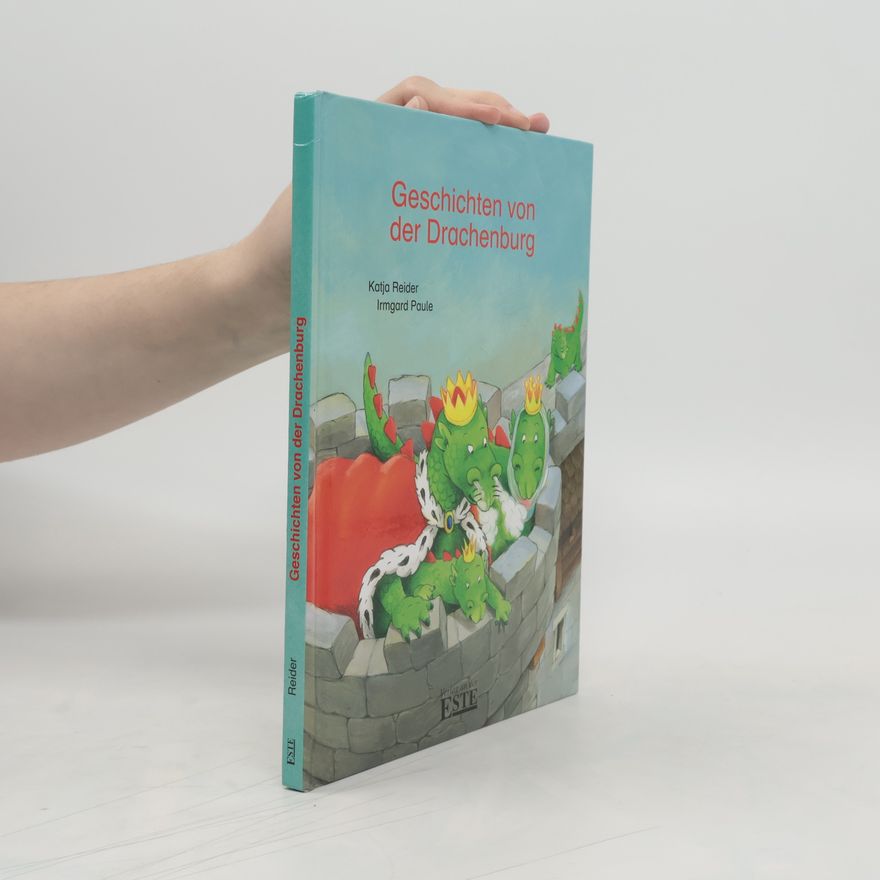 Irmgard Paule Geschichten von der Drachenburg