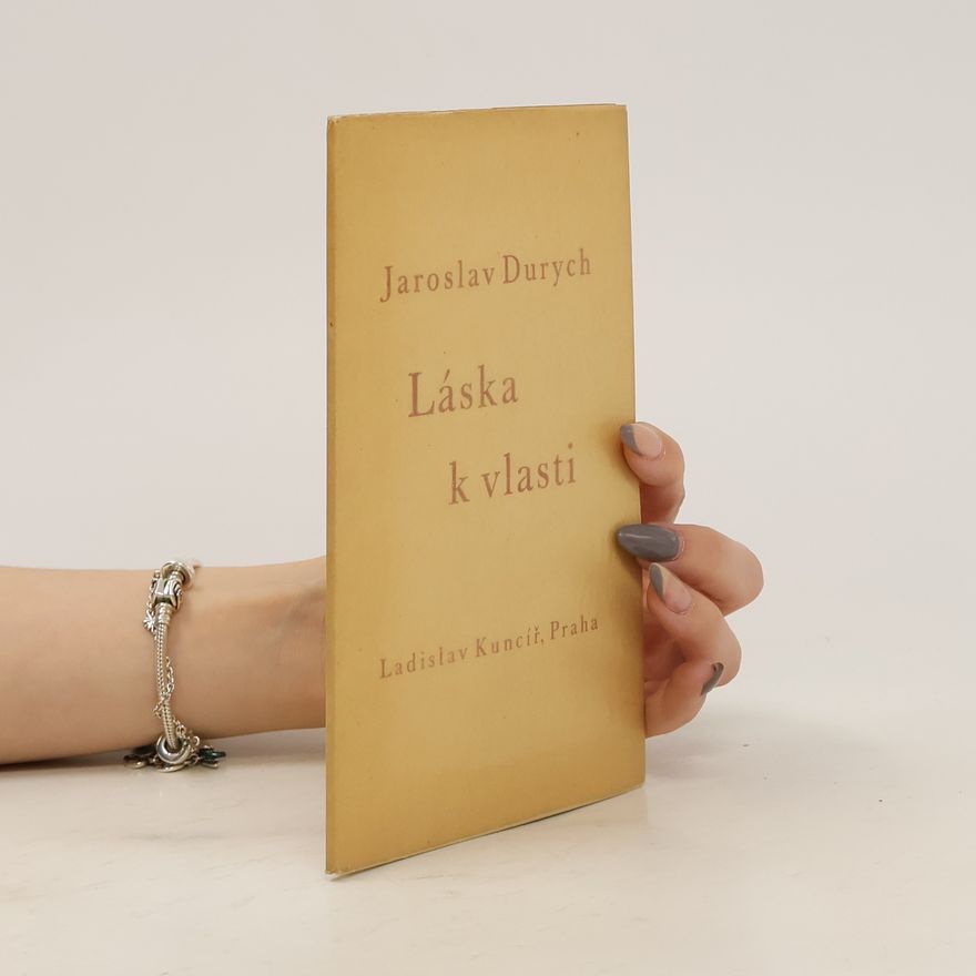 Jaroslav Durych Láska k vlasti