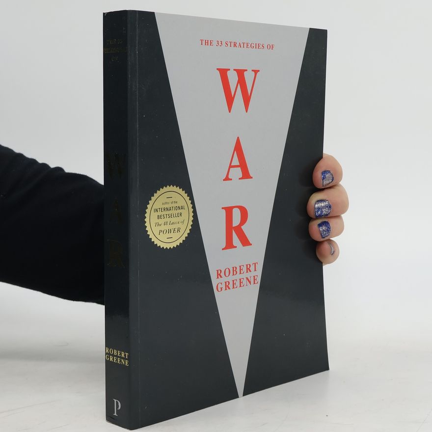 Robert Greene The 33 Strategies of War