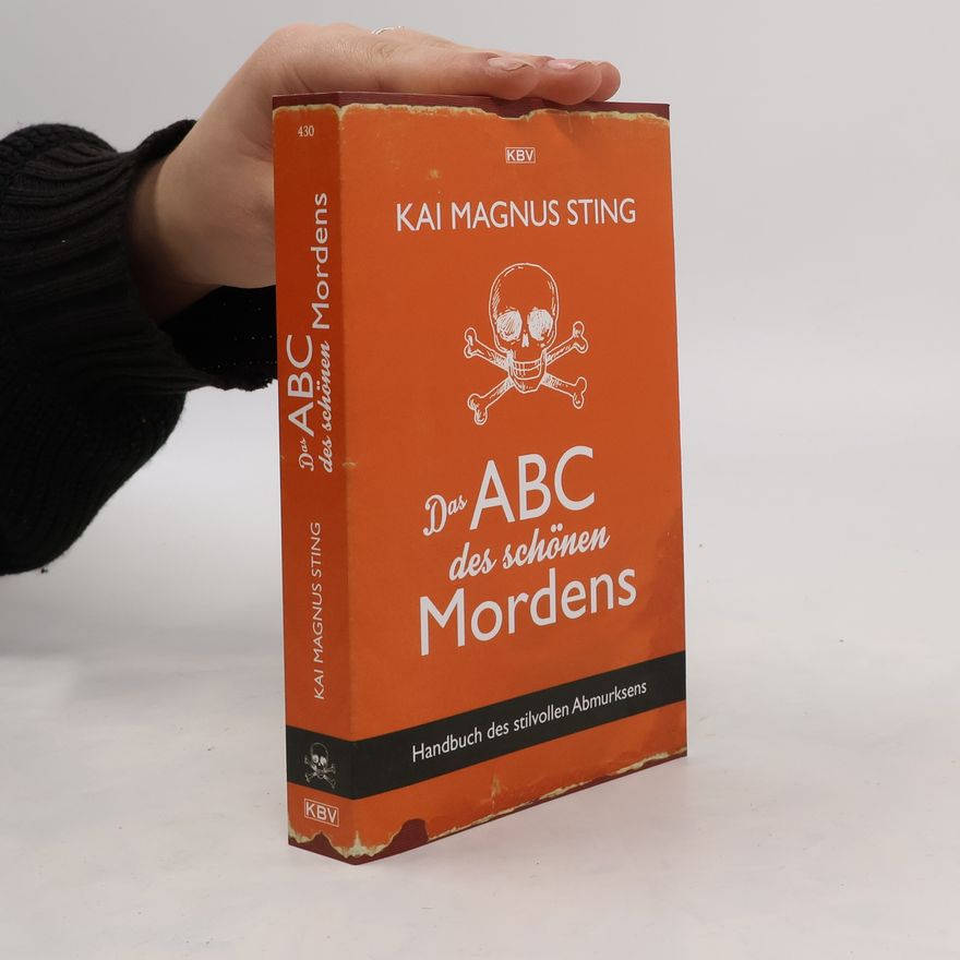 Kai M. Sting Das ABC des schönen Mordens