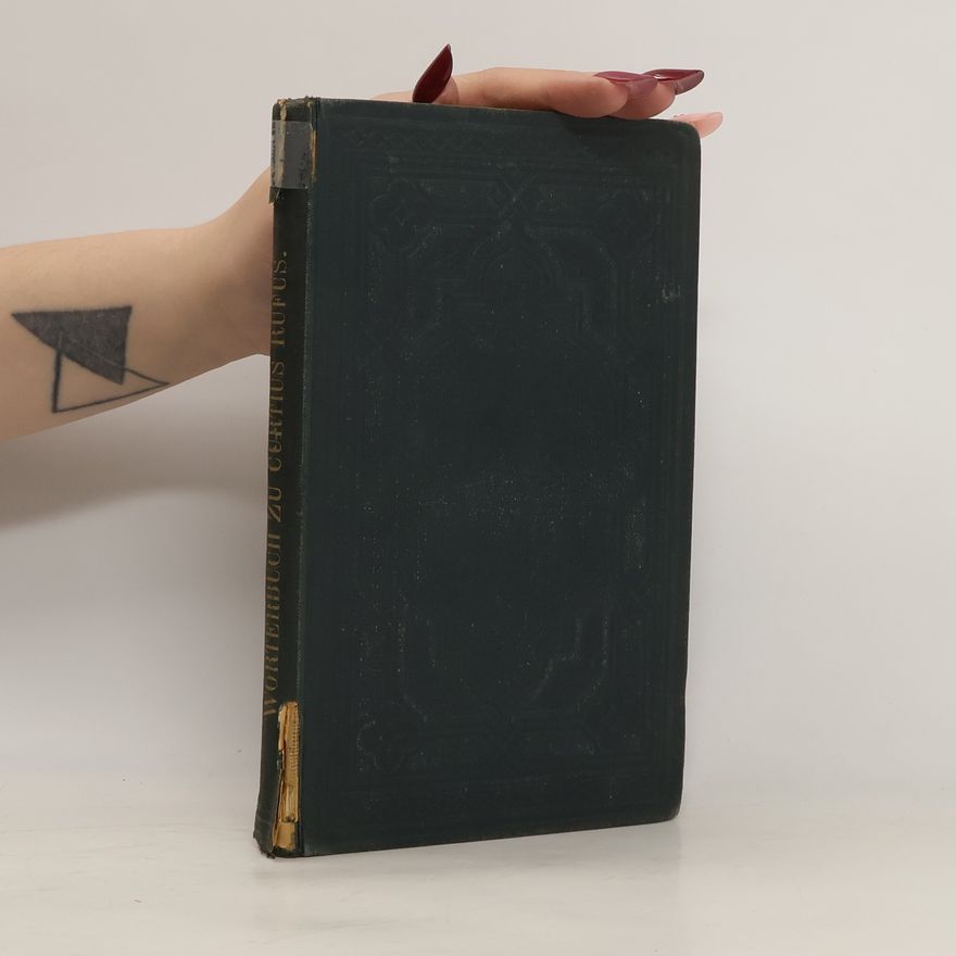 Quintus Curtius Rufus Vollständiges Wörterbuch zum dem Geschichtswerke