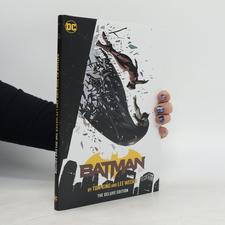 Tom King Batman by Tom King and Lee Weeks Deluxe Edition