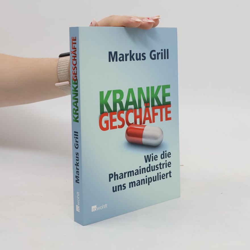 Markus Grill Kranke Geschäfte