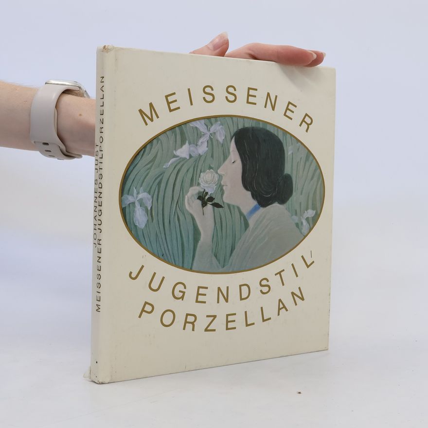 Johannes Just Meissener Jugendstil-Porzellan
