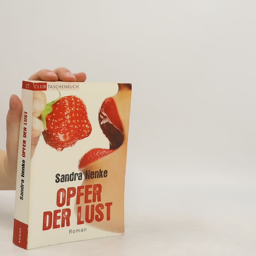 Sandra Henke Opfer der Lust