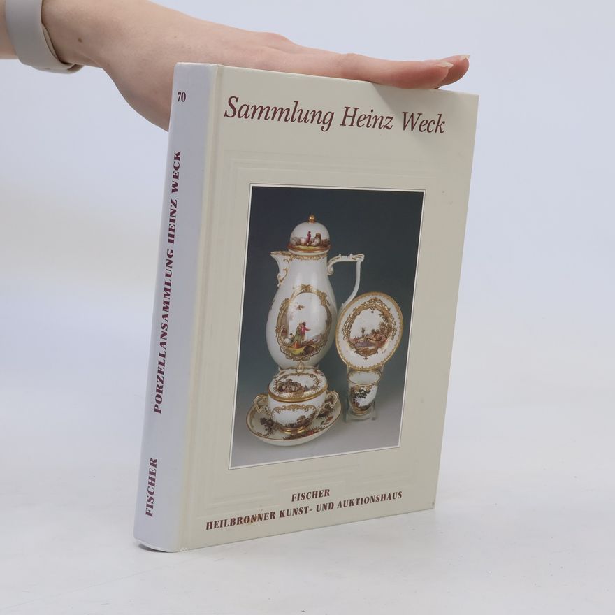 Autorenkollektiv 70. Fischer-Auktion. Porzellansammlung Heinz Weck