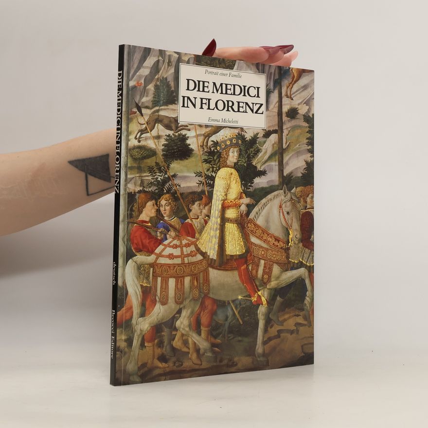 Emma Micheletti The Medici of Florence