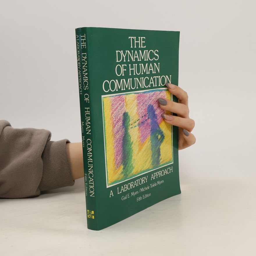 Michele Tolela Myers The Dynamics of Human Communication