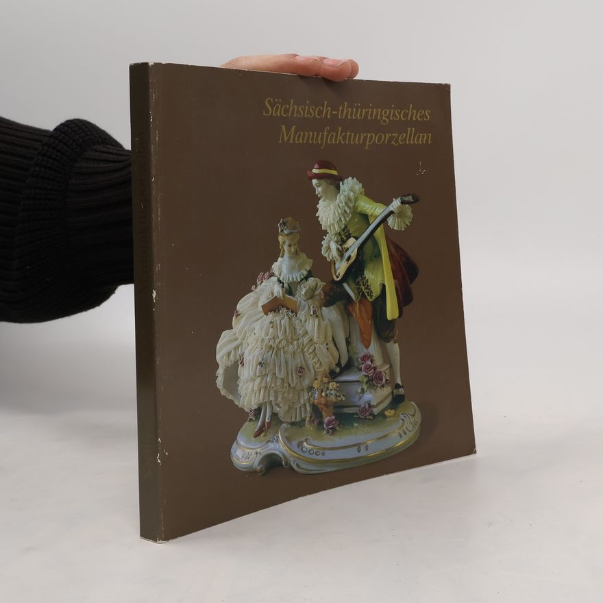 Autorenkollektiv Sächsisch-thüringisches Manufakturporzellan