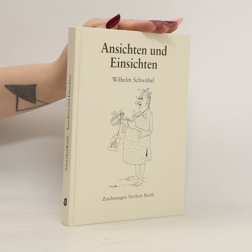 Wilhelm Schwöbel Ansichten und Einsichten