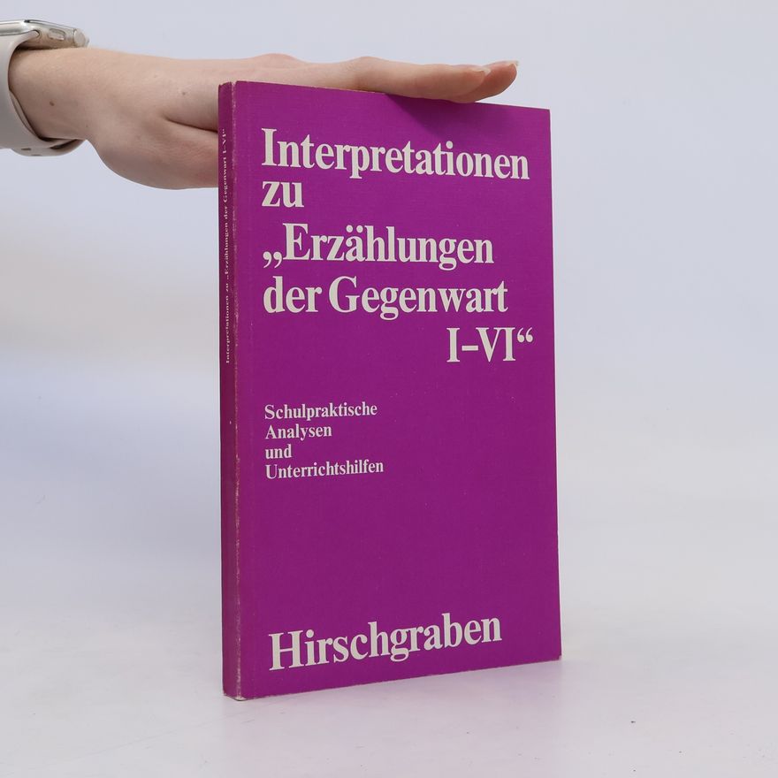 Various authors Interpretationen zu "Erzählungen der Gegenwart I-VI"