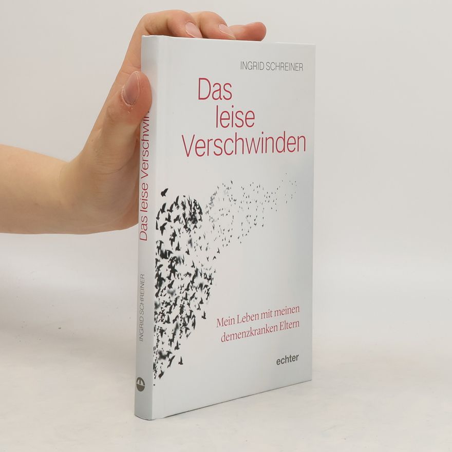 Ingrid Schreiner Das leise Verschwinden