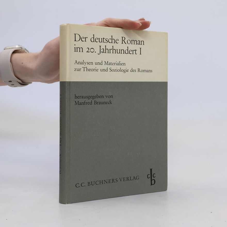Manfred Brauneck Der Deutsche Roman im 20. Jahrhundert I