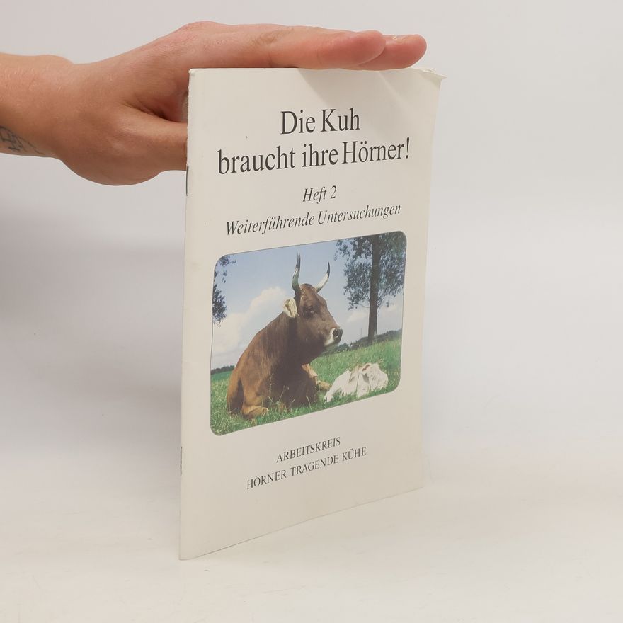 Kolektiv autorů Die Kuh braucht ihre Hörner!