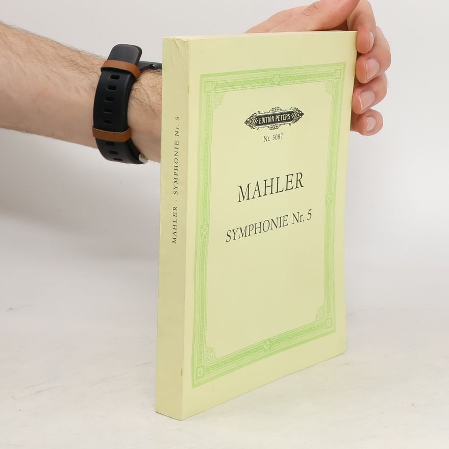 Gustav Mahler Mahler. Symphonie Nr. 5